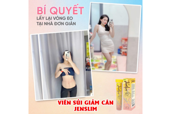 Ảnh khách hàng sử dụng sủi giảm cân Jenslim