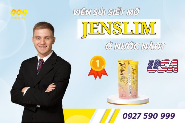 Viên sủi siết mỡ Jenslim ở nước nào?