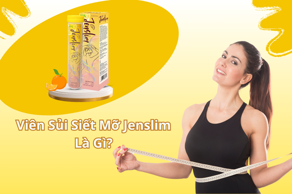 Viên Sủi Siết Mỡ Jenslim