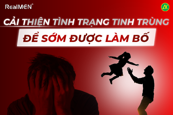 Làm sao để cải thiện tình trạng tinh trùng yếu để sớm được làm bố
