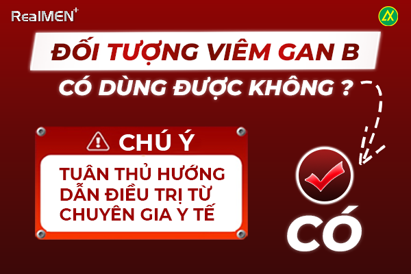 Đối tượng nên sử dụng bổ thận tráng dương Realmen+ là người bị viêm gan B