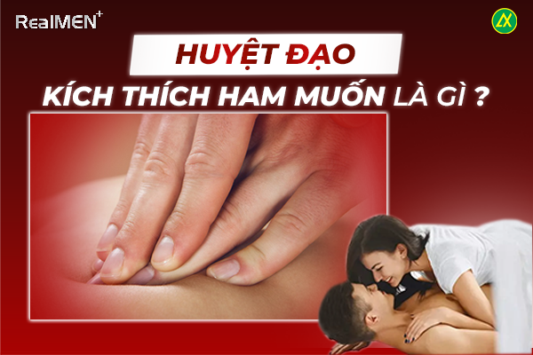 Những huyệt đạo kích thích ham muốn giúp cuộc yêu thăng hoa