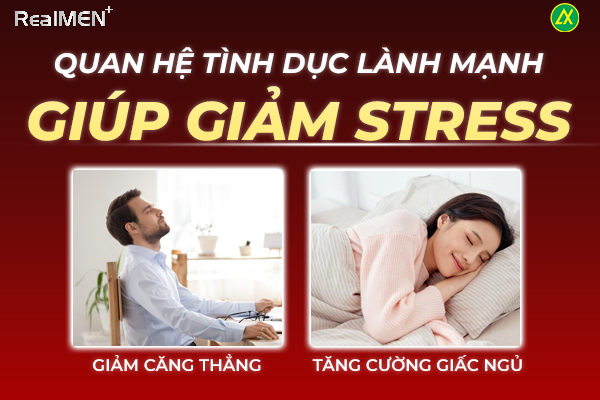 Quan hệ tình dục lành mạnh giúp giảm stress hiệu quả