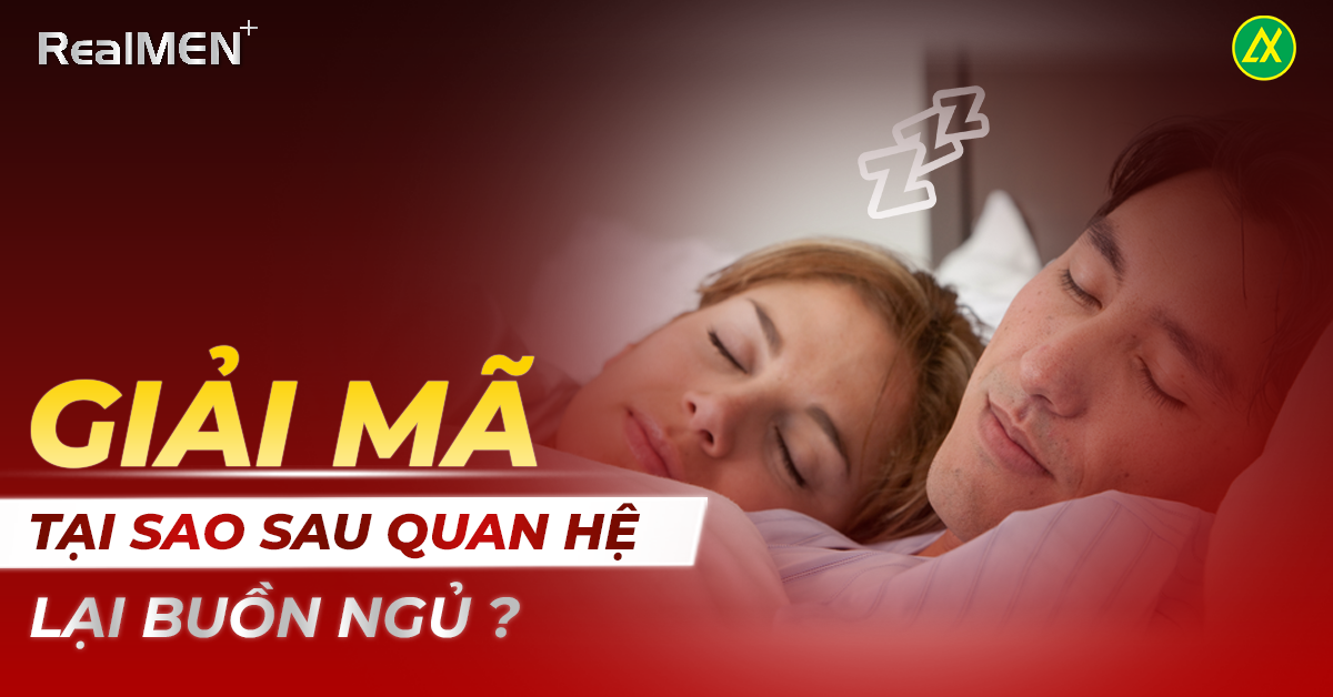 Tại sao sau quan hệ lại buồn ngủ