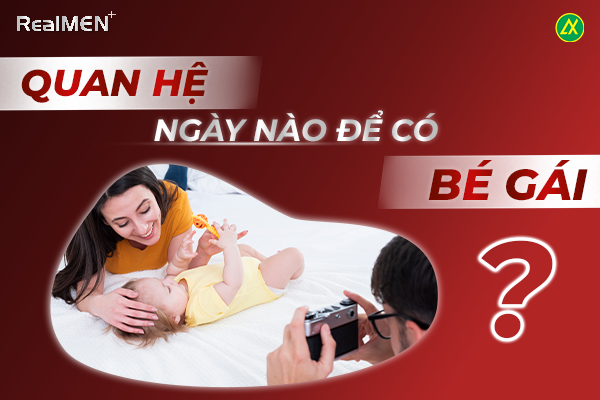 Giải mã quan hệ ngày nào sinh con gái