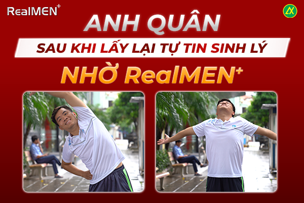 Anh Quân sau khi lấy lại tự tin tăng sinh lý nhờ Realmen+